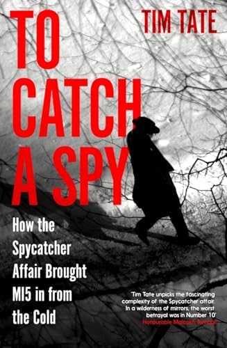 Spycatcher : the Candid Autobiography of a Senior Intelligence